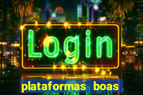 plataformas boas para jogar fortune tiger